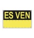 SEÑAL ES VEN PVC0,4mm AMARILLO 350X450mm